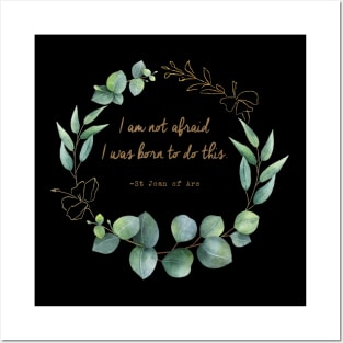 St Joan of Arc Am Not Afraid I Was Born Do This Saint Posters and Art